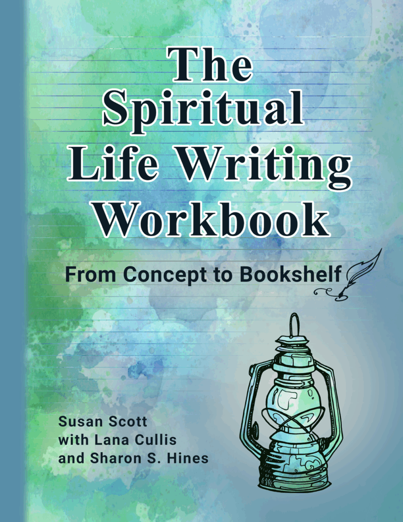 The Spiritual Life Writing Workbook: From Concept to Bookshelf